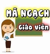 Mã Số Ngạch Giáo Viên Mầm Non Hạng 3