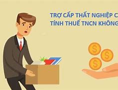 Trợ Cấp Thôi Việc Có Phải Tính Thuế Tncn Không